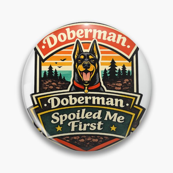 Item preview, Doberman Spoiled Me First Funny Doberman Gift designed and sold by WildVista.