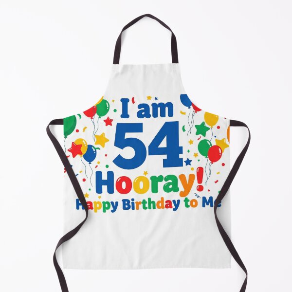 Item preview, I am 54 Hooray! Happy Birthday to Me.  Tag My Shirt designed and sold by Tag My Shirt - Clothing Made to Be Written On..