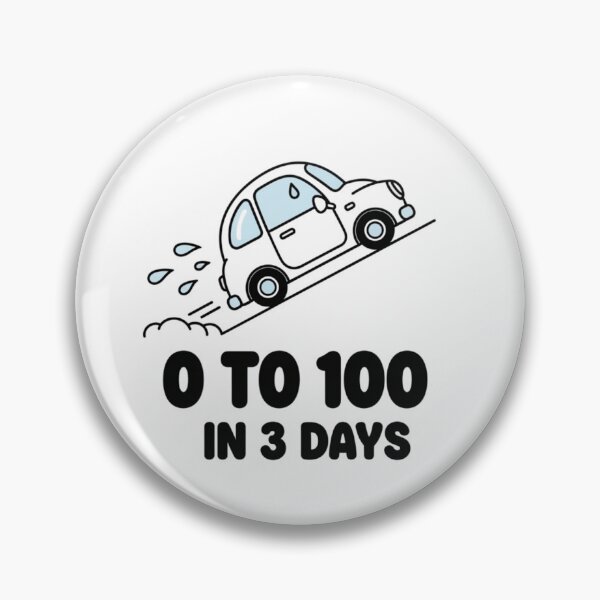 Item preview, Funny Slow Car 0 To 100 In 3 Days designed and sold by artandwaves.