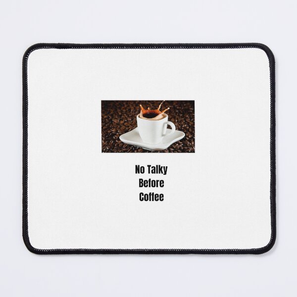 Item preview, No Talky Before Coffee – Funny Morning Quote designed and sold by Susan-Naz.