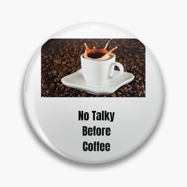 Item preview, No Talky Before Coffee – Funny Morning Quote designed and sold by Susan-Naz.
