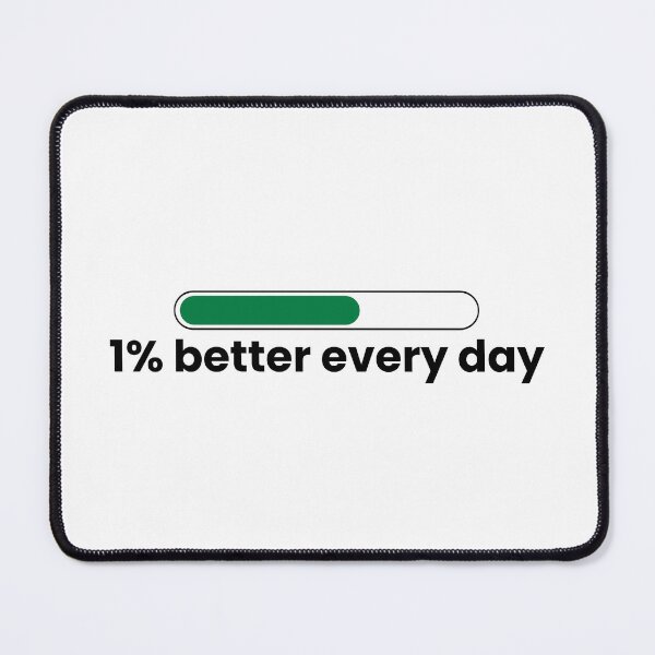 Item preview, 1% Better Every Day | Progress Bar Motivation Design designed and sold by DRIP.exe.