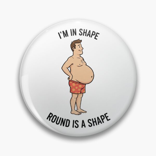 Item preview, I'm In Shape - Round Is A Shape Funny Dad Bod  designed and sold by Fun-and-joy.