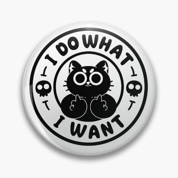Item preview, I Do What I Want designed and sold by Artthree.