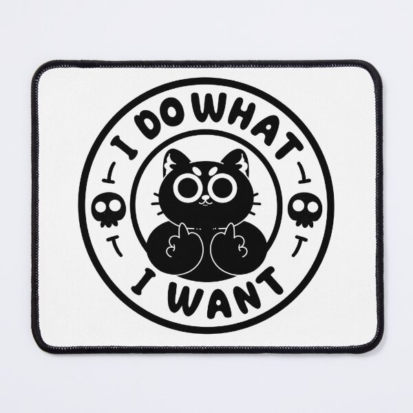 Item preview, I Do What I Want designed and sold by Artthree.