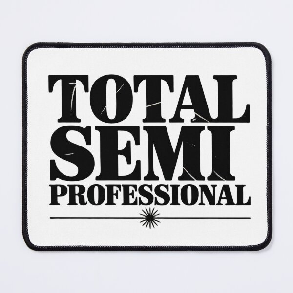 Item preview, Total semi-professional | work shirt | workplace humor designed and sold by JSArtDesign.