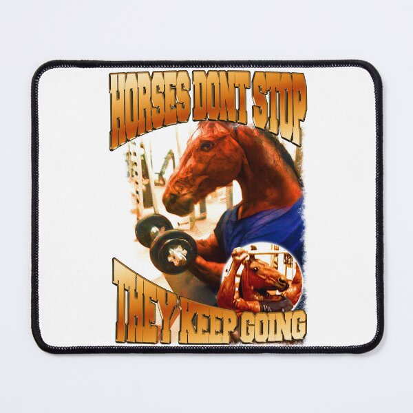 Item preview, Horse Don’t Stop – Gym Motivation Graphic designed and sold by Never Satisifed AU.
