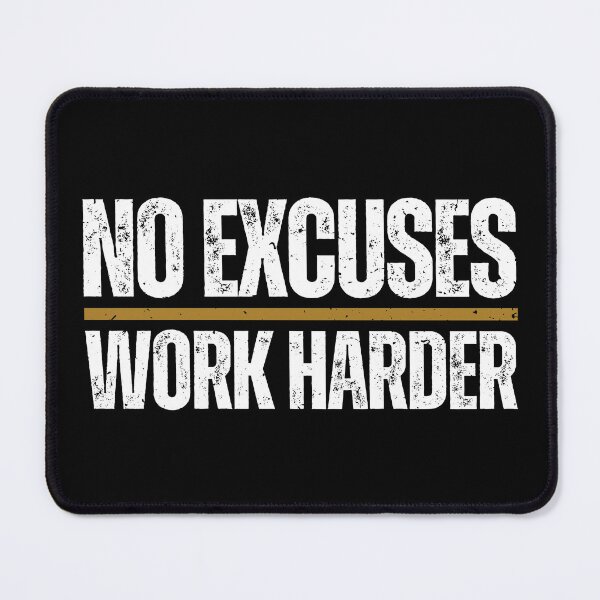 Item preview, No Excuses Work Harder designed and sold by Dondonmart.