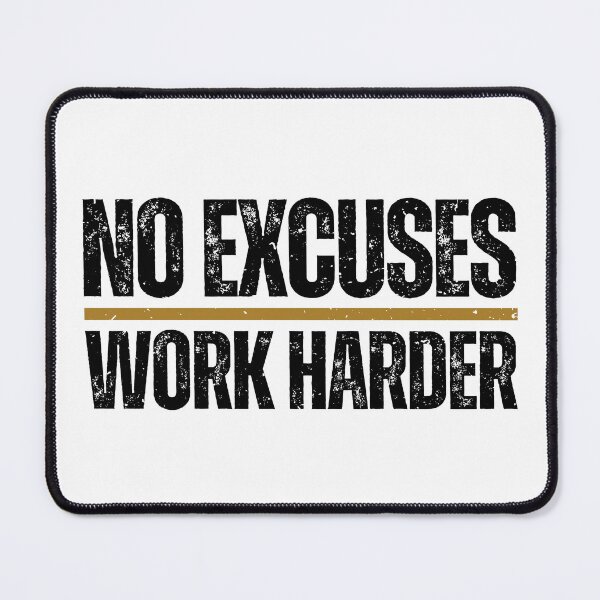 Item preview, No Excuses Work Harder designed and sold by Dondonmart.