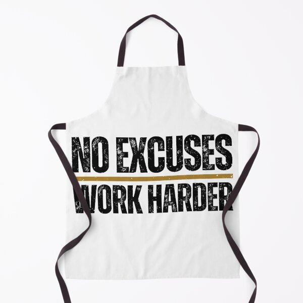 Item preview, No Excuses Work Harder designed and sold by Dondonmart.