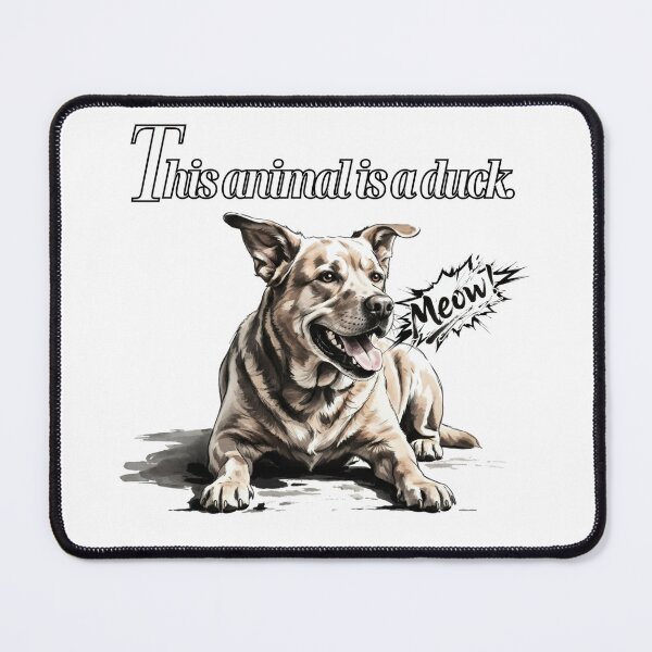 Item preview, This Animal Is A Duck: Dog Meow Funny Sarcasm T-Shirt designed and sold by Animal Xeno Circus.