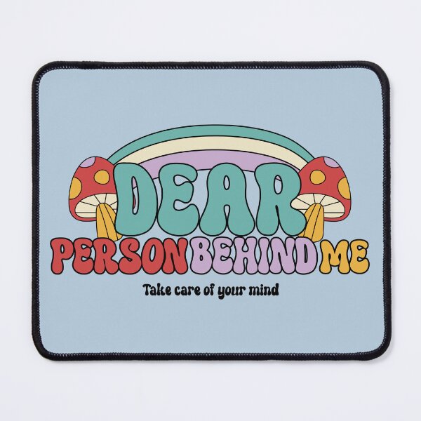 Item preview, Retro Dear Person Behind Me: Take Care of Your Mind Mental Health Graphic designed and sold by Bold & Brewed.