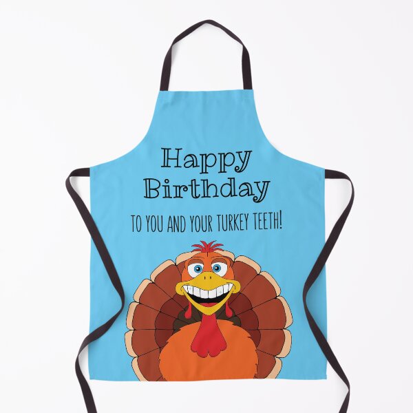 Item preview, Funny Happy Birthday Turkey Teeth Insult designed and sold by HotHibiscus.