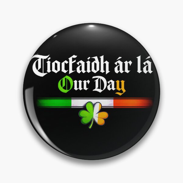Item preview, Tiocfaidh ár lá Our Day Will Com St Patrick's Day Irish designed and sold by gear-posters.