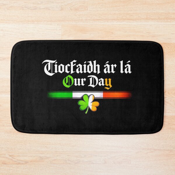 Item preview, Tiocfaidh ár lá Our Day Will Com St Patrick's Day Irish designed and sold by gear-posters.