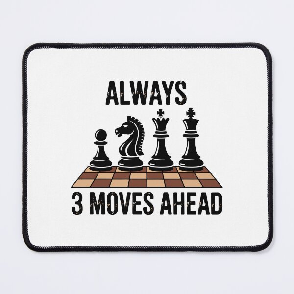 Item preview, Always 3 Moves Ahead designed and sold by jkrphoto.