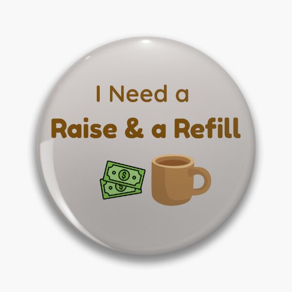 Item preview, I Need a Raise & a Refill Funny Office Coffee Mug Design designed and sold by jyotsanafinds.