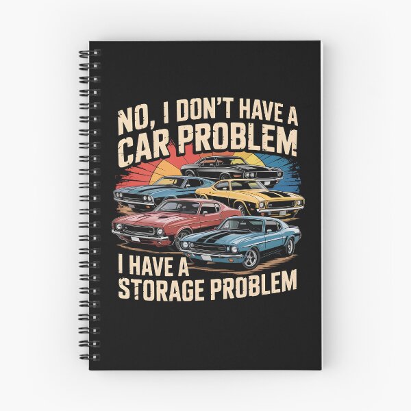 Item preview, I Don't Have a Car Problem I Have a Storage Problem designed and sold by Mateusz Majcherek.