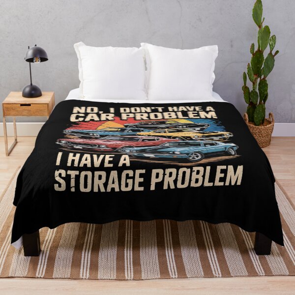 Item preview, I Don't Have a Car Problem I Have a Storage Problem designed and sold by Mateusz Majcherek.