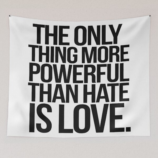 Item preview, The Only Thing More Powerful Than Hate Is Love  designed and sold by Uglyandcute.