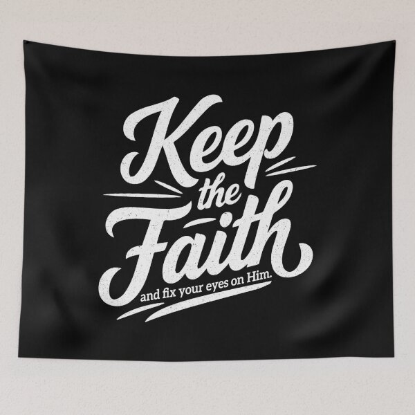 Item preview, Keep The Faith Fix Your Eyes On Him - Christian designed and sold by Verse & Vibes.