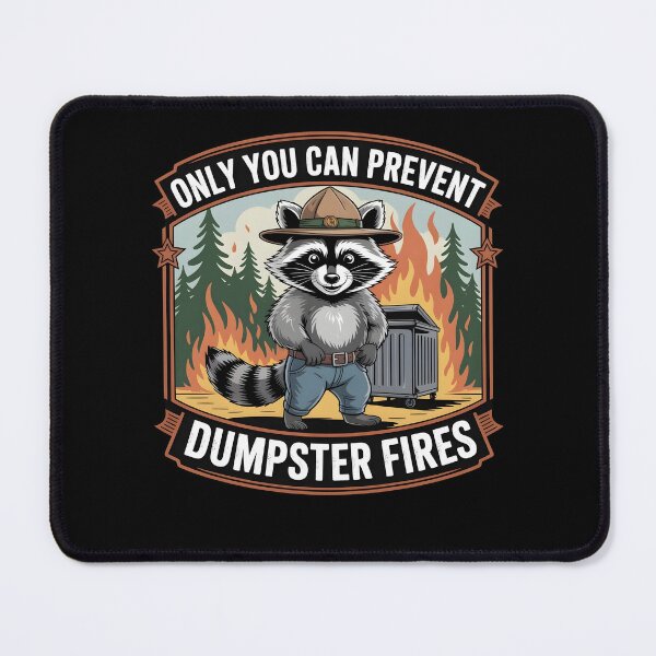Item preview, Only You Can Prevent Dumpster Fires designed and sold by Mateusz Majcherek.