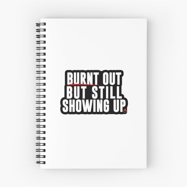 Item preview, Burnt Out but Still Showing Up – Burnout Humor for Overworked Employees designed and sold by 9to5Survivors.