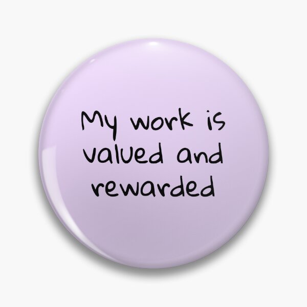 Item preview, My work is valued and rewarded  designed and sold by Creations by lyne.