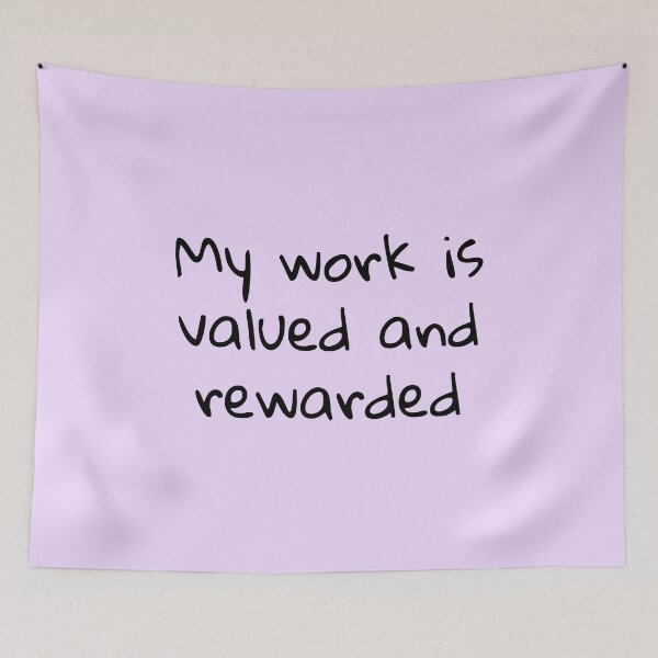 Item preview, My work is valued and rewarded  designed and sold by Creations by lyne.