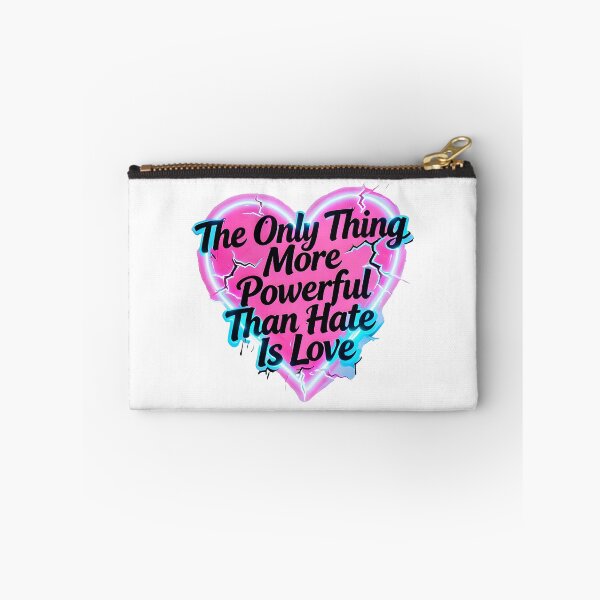 Item preview, The Only Thing More Powerful Than Hate Is Love  designed and sold by Uglyandcute.