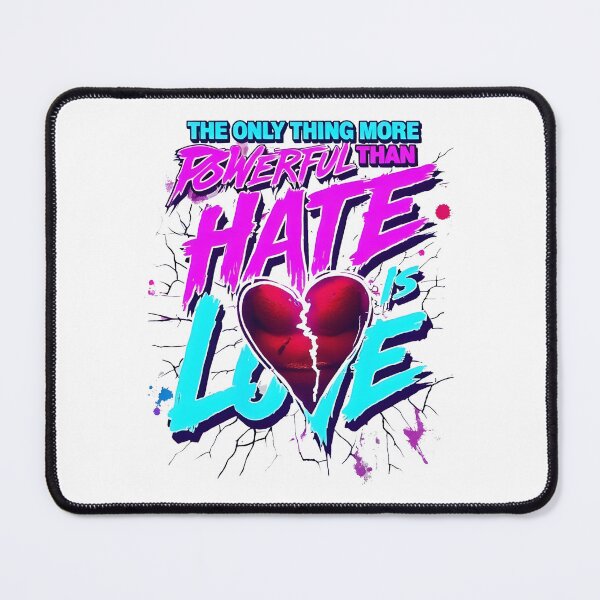Item preview, The Only Thing More Powerful Than Hate Is Love  designed and sold by Uglyandcute.