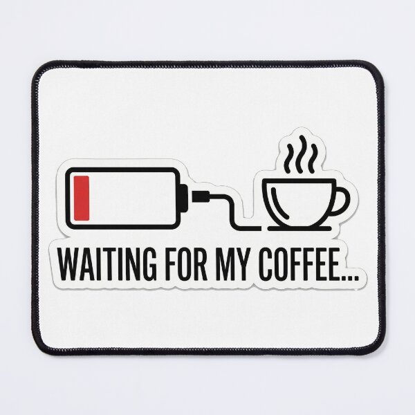 Item preview, Waiting For My Coffee - Funny Low Battery Sticker designed and sold by chihab21.