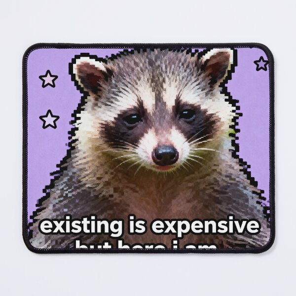 Item preview, Existing Is Expensive Possum - Relatable Meme designed and sold by PictorialWhimsy.