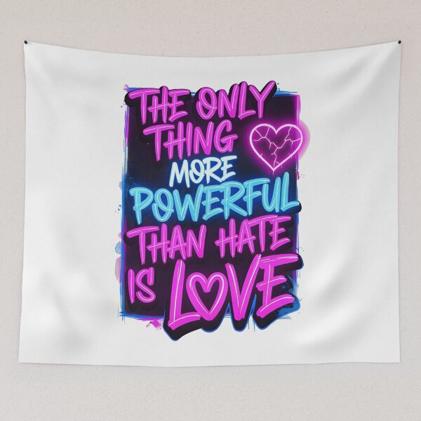 Item preview, The Only Thing More Powerful Than Hate Is Love  designed and sold by Uglyandcute.