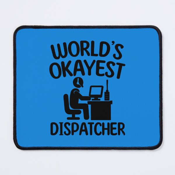 Item preview, World’s Okayest Dispatcher. Funny Work Quote Design designed and sold by DesignHouse07.