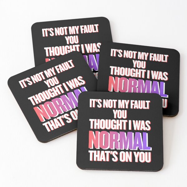 Item preview, It’s Not My Fault You Thought I Was Normal – Chaotic Sarcastic Quote designed and sold by JB-designstudio.