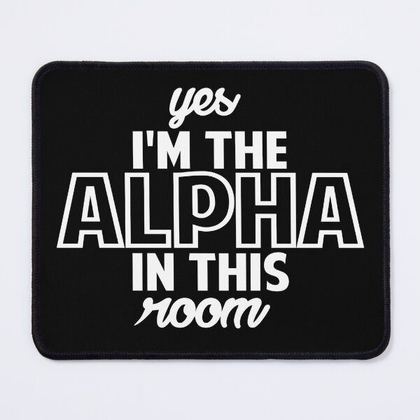 Item preview, Funny Yes I'm The Alpha In This Room | Gym Workout designed and sold by Colorfulman.
