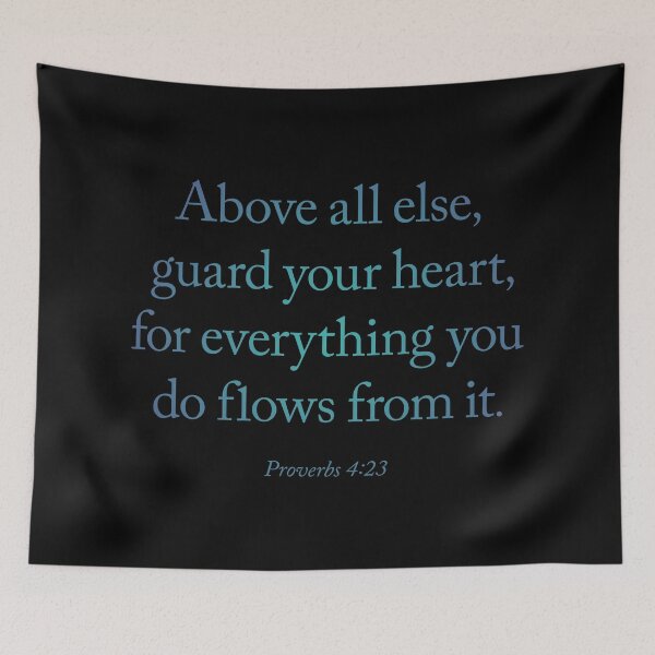 Item preview, Above all else, guard your heart, for everything you do flows from it. v.1 designed and sold by x1brett.