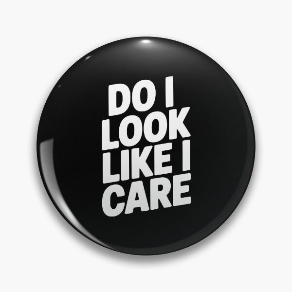 Item preview, Do I Look Like I Care designed and sold by Frank Ring.