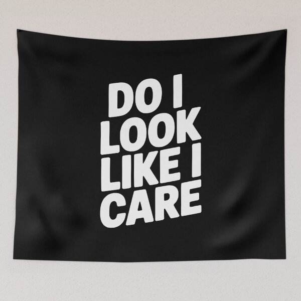 Item preview, Do I Look Like I Care designed and sold by Frank Ring.