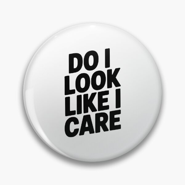 Item preview, Do I Look Like I Care designed and sold by Frank Ring.