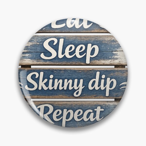 Item preview, Eat sleep skinny dip repeat designed and sold by NaturismRocks.