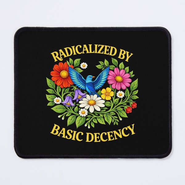 Item preview, Floral Radicalized by Basic Decency Feminist Activist  designed and sold by gear-posters.
