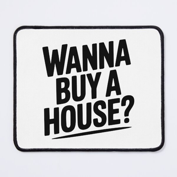 Item preview, Wanna Buy a House? designed and sold by Frank Ring.