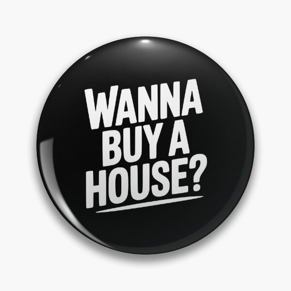 Item preview, Wanna Buy a House? designed and sold by Frank Ring.