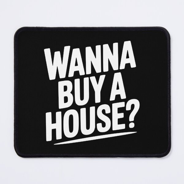 Item preview, Wanna Buy a House? designed and sold by Frank Ring.