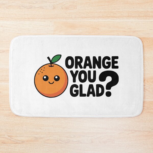 Item preview, Orange You Glad! Cute Orange Fruit Pun designed and sold by PMCreative.