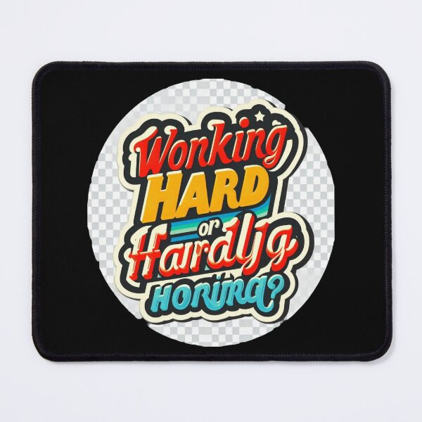 Item preview, Working Hard or Hardly Working Quote designed and sold by Adappai.