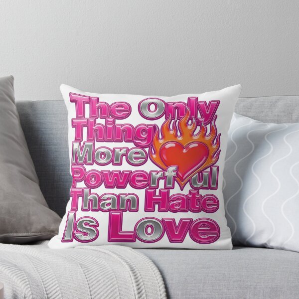 Item preview, The Only Thing More Powerful Than Hate Is Love  designed and sold by Uglyandcute.