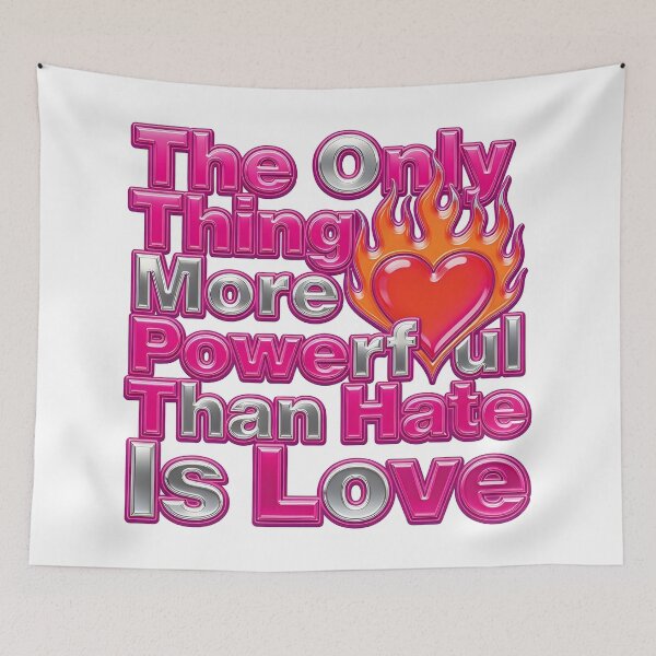 Item preview, The Only Thing More Powerful Than Hate Is Love  designed and sold by Uglyandcute.